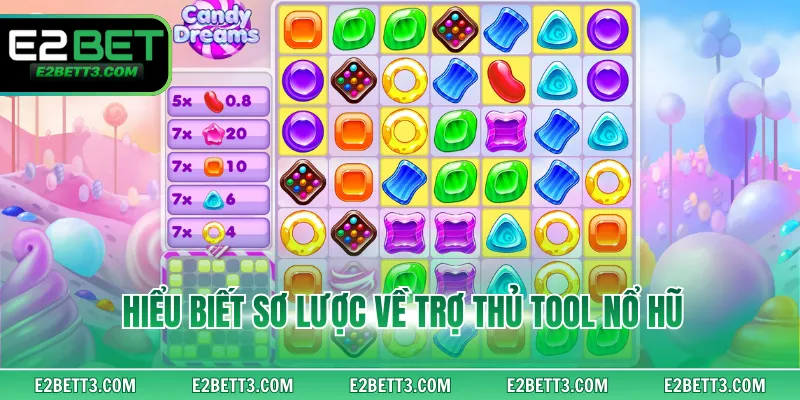 Hiểu biết sơ lược về trợ thủ tool nổ hũ