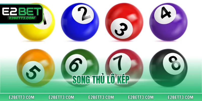 Song Thủ Lô Kép - Bí Quyết Soi Cầu Lô Đề Hiệu Quả Nhất
